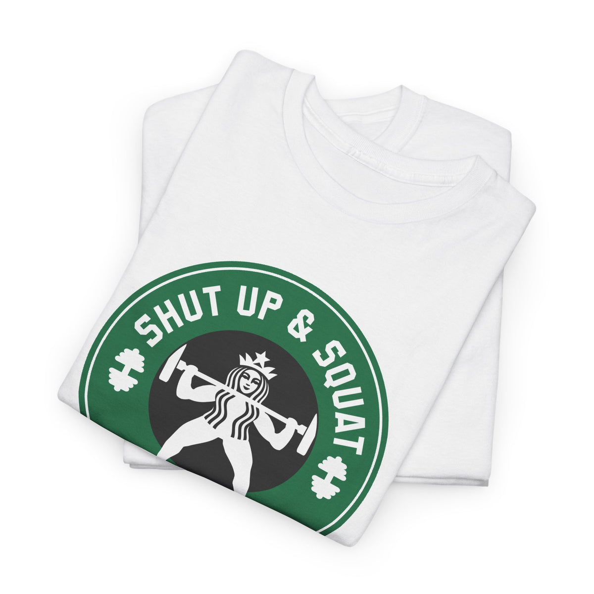 Shut Up & Squat gym tee in White – folded